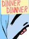 DinnerDinnner