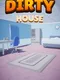 Dirty House
