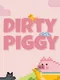 Dirty Piggy