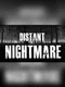 Distant Nightmare
