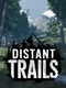 Distant Trails