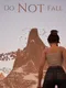 Do Not Fall
