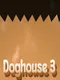 Doghouse 3