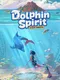 Dolphin Spirit: Ocean Mission