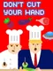 Don't cut your hand