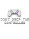 Don't Drop the Controller: Chapter 2