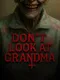 Don't Look at Grandma