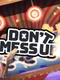 Don't Mess Up