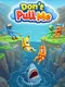 Don’t Pull Me!