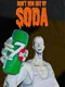 Don't run out of Soda