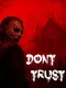 Don’t Trust