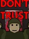 Don't Trust