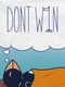 Don't Win