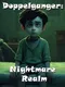 Doppelganger: Nightmare Realm