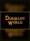 Dormant World