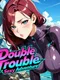 Double Trouble: Sexy Adventure