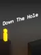Down the Hole