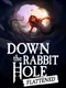 Down the Rabbit Hole Flattened