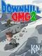 Downhill OMG 2