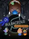 Dr. Bulbaceous