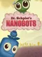 Dr. Schplot's Nanobots