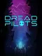 Dread Pilots