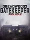 Dreadwoods Gatekeeper: Prologue