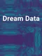 Dream Data