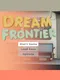 Dream Frontier