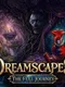 Dreamscapes: The Full Journey
