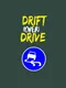 Drift (Over) Drive