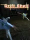 Drift Shell