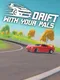 Drift With Your Pals