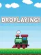 DroPlaying!