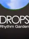 Drops: Rhythm Garden