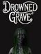 Drowned Grave
