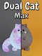 Dual Cat: Max