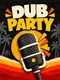 Dub Party