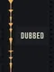 Dubbed