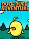 Duck Duck Adventure