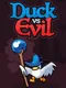 Duck vs. Evil