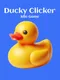 Ducky Clicker