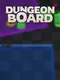 Dungeon Board