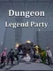 Dungeon Legend Party