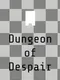Dungeon of Despair