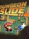 Dungeon Slide