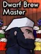 Dwarf Brew Master