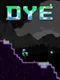 Dye