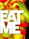 Eat Me