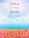 Echo of the Wilds